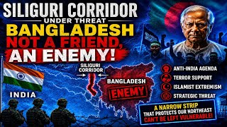 Siliguri Corridor Explained in Hindi | India’s Chicken Neck & China Threat
