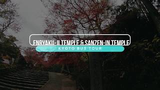 Kyoto Tour Enryaku-Ji Temple & Sanzen-In Temple