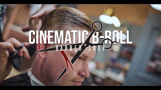 Barber Shop | Cinematic B Roll