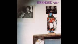 Video thumbnail of "fIREHOSE - Honey, Please"