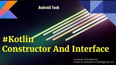 #Kotlin Classes Constructors|Interfaces| How to use them