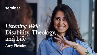 Listening Well: Disability, Theology, and Life | LICC