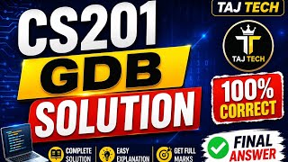 CS201 GDB SOLUTION 2026 || TAJ TECH 