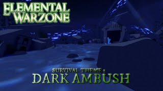 Elemental Warzone OST - Dark Ambush (Survival Theme 2)