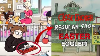 Close Enough'ta REGULAR SHOW Easter Eggleri ve Göndermeleri(TÜRKÇE)