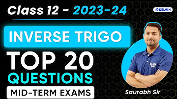 Class 12 Maths | Inverse Trigonometry Most Important Questions | 2023-24 Board Exams | Kelvin