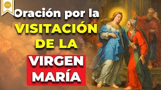 🙏🏼Oración por la Visitación de la Bienaventurada Virgen María 🙏🙌🏼- Caminando con Dios