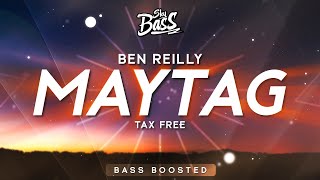 Ben Reilly ‒ Maytag (Tax Free) 🔊 [Bass Boosted]