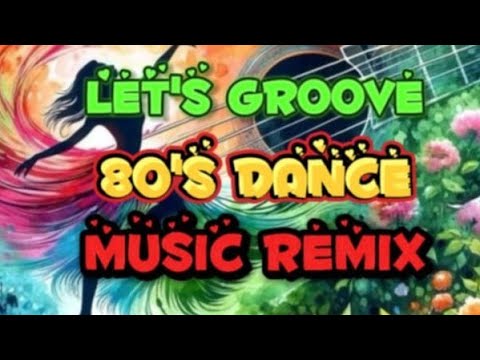 LET'S GROOVE 80'S DANCE MUSIC REMIX #ragatakbattlemix#trending #remix #musicremix #dancerwmix