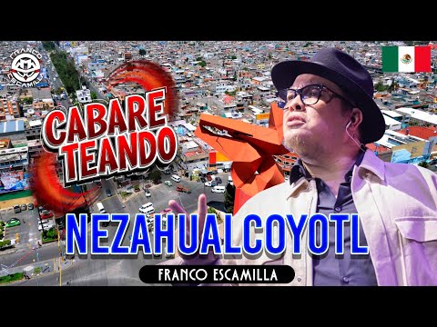 Cabareteando.- Nezahualcóyotl (Función 1 y 2)