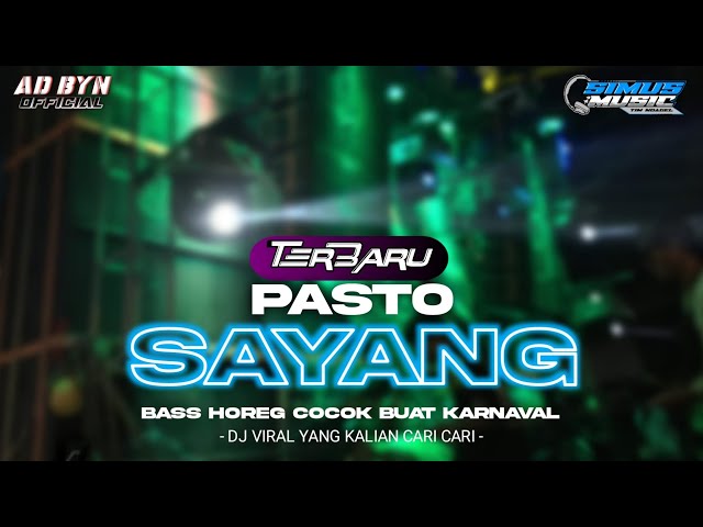 DJ PASTO SAYANG X MELODY ENAK TERBARU BASS HOREG COCOK BUAT KARNAVAL DJ YANG KALIAN CARI CARI class=