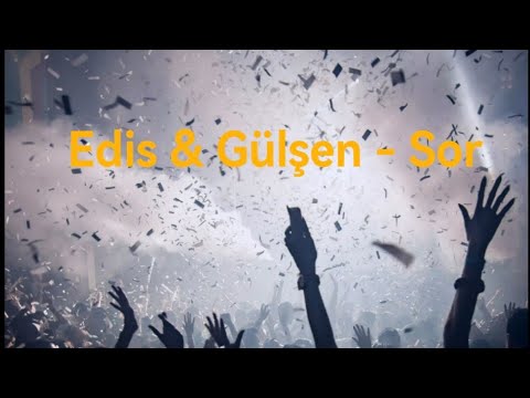 Edis & Gülşen - Sor (KARAOKE)