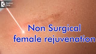 Detailed Non Surgical female rejuvenation - Dr. Urmila Nischal Profile