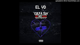 El Vd - "Culpa Tua" 6H No Bar (Audio)