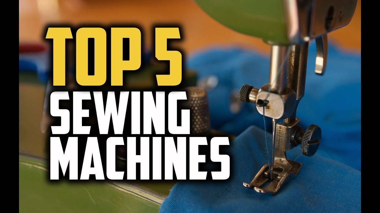 Best Sewing Machines in 2018 Which Is The Best Sewing Machine? YouTube