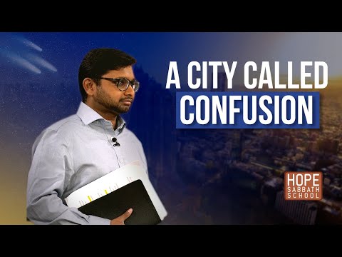 Lesson 9: A City called Confusion | Hope Sabbath School