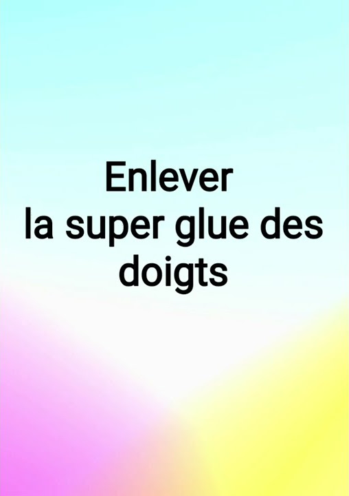 Enlever la super glue des YouTube