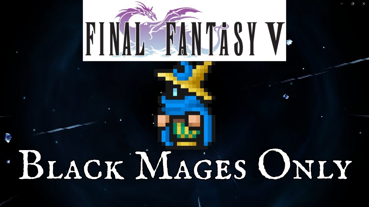 Black Mages Only: Final Fantasy 5 - YouTube