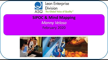 ASQ LED February 2020 SIPOC and Mind Mapping presented by Manny Veloso