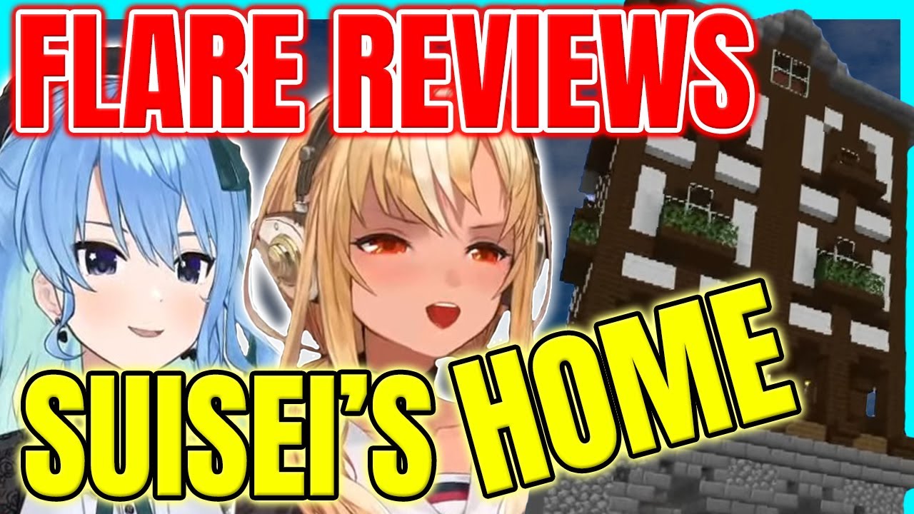 【ENG Sub】Suisei x Flare : HOUSE REVIEW!! - Minecraft Collab Shiranui Kensetsu【Hololive】