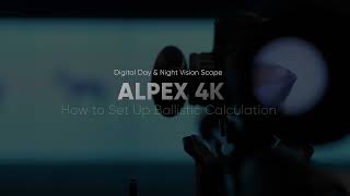 How to| Set up Ballistic Calculation of ALPEX LRF 4K