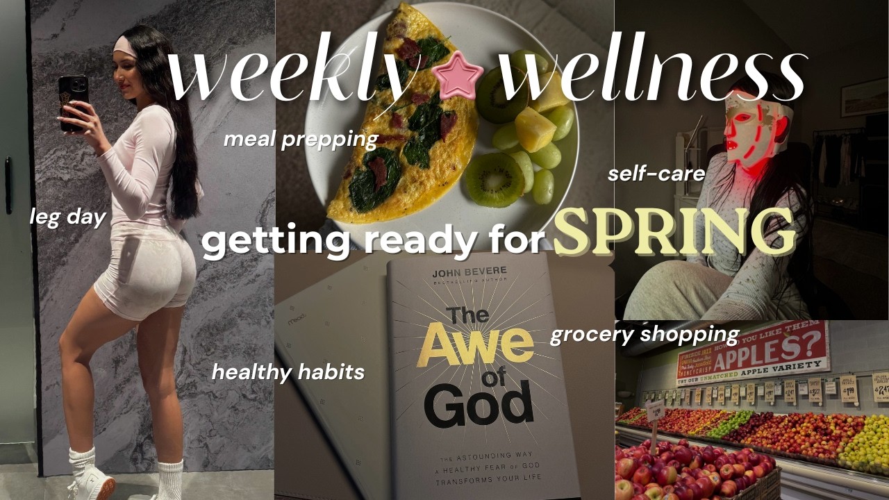 weekly wellness vlog *spring*🌷| gym, meal prep, self-care, grocery haul ...