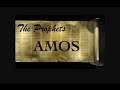 The Prophets — Amos