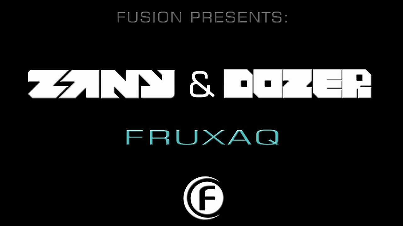 YouTube에서 Zany & Dozer - Fruxaq - Fusion 060-5 보기 YouTube에서 Zany & Dozer - Fruxaq - Fusion 060-5 보기