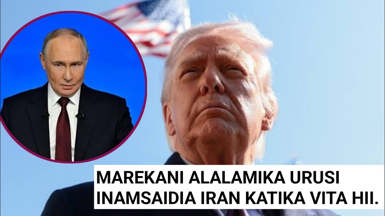 SIKIA MAREKANI WAILALAMKIA URUSI KUWASAIDIA IRAN KATIKA VITA.