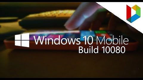 Windows 10 Mobile Build 10080 | Preview And Tour