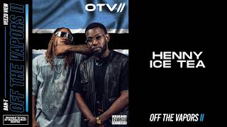 Ban-T, Veezo View & Quxncy - Henny Ice Tea (Official Audio)