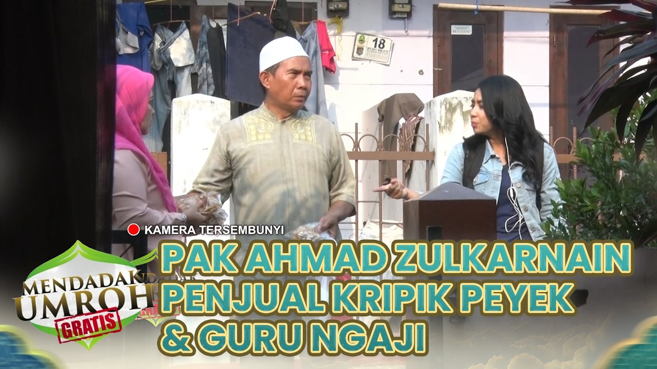 PAK ZULKARNAIN SANGAT BERHATI BAIK DAN PENYABAR | MENDADAK UMROH GRATIS | EPS.9 - PART (3/4)