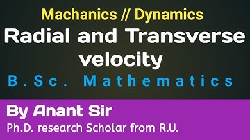 Radial and Transverse velocity || B.Sc. Mathematics || Machanics || Dynamics