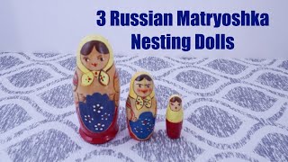 My Nesting Doll Collection #0197 – 3 Russian Matryoshka Nesting Dolls