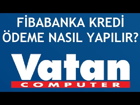 Vatan Bilgisayar Fibabanka Kredi Ödeme Nasıl Yapılır?