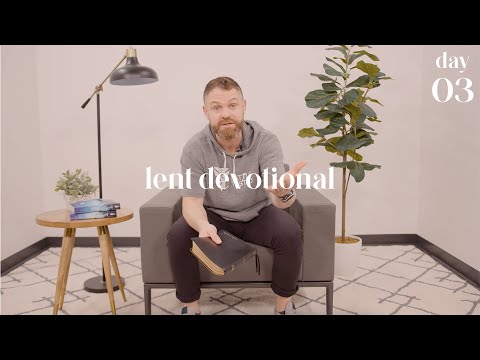 Lent Devotional • Day 3