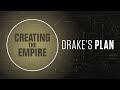 Drake's Plan E7: Creating the Empire