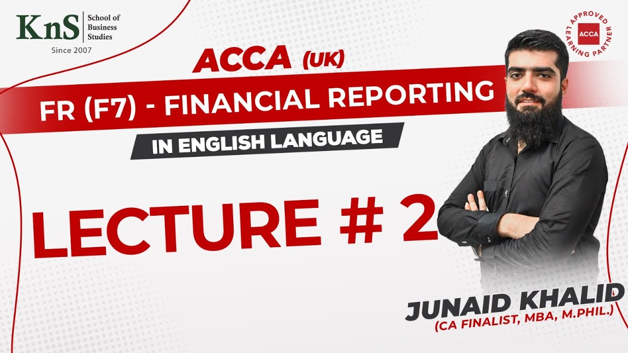 KnS | ACCA | F7 | Financial Reporting | Lecture 02 IAS - 21 | By Sir Junaid Khalid