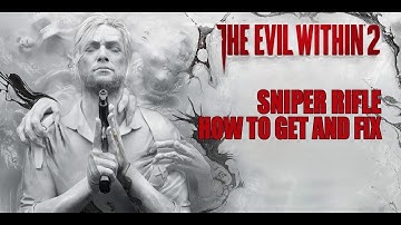 The Evil Within 2: Broken Sniper Rifle - how to get and fix