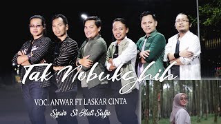 Tak Nobuk-ghih || Anwar Ft Laskar Cinta Al Abror Gheoghe