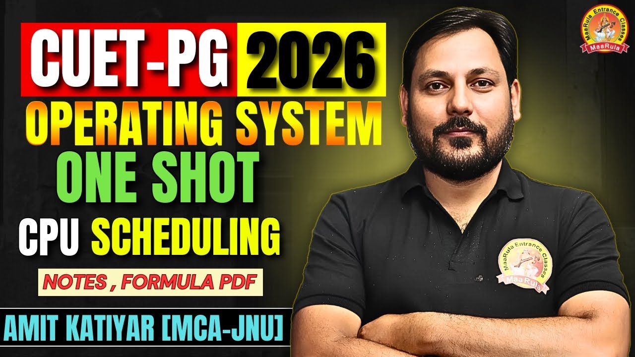 OPERATING SYSTEM (OS) CUET PG 2026 | PROCESS MANAGEMENT & CPU ...