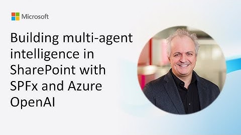 Building multi-agent intelligence in SharePoint with SPFx and Azure OpenAI