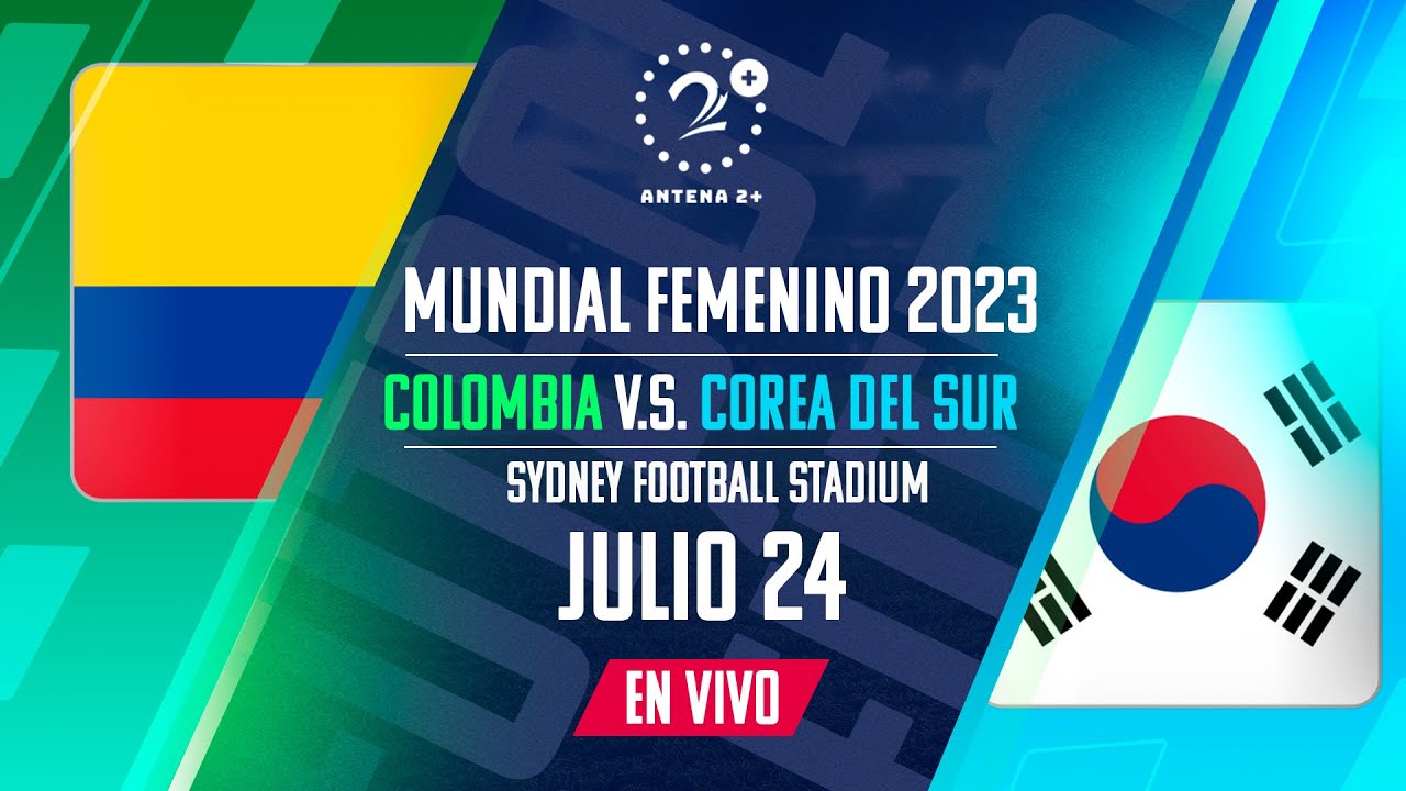 COLOMBIA VS COREA DEL SUR - EN VIVO - MUNDIAL FEMENINO 2023 - YouTube
