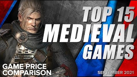 Top 15 Best Medieval Games - September 2021 Selection