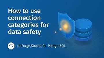 How to use connection categories in dbForge Studio for PostgreSQL