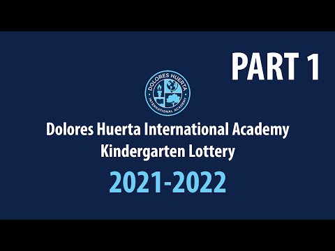 Dolores Huerta International Academy - Kindergarten Lottery 2021-2022