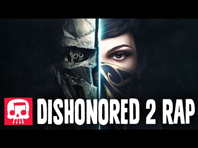 DISHONORED 2 RAP by JT Music - Honor class=