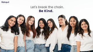 Re'equil - Let's Break the Chain | #BeKind