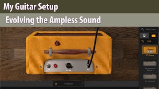 My Guitar Setup - Evolving the Ampless Sound
