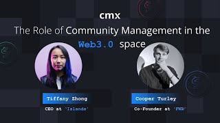 The Role of Community Management in the Web 3.0 Space | Cooper Turley, Tiffany Zhong, David Spinks screenshot 2